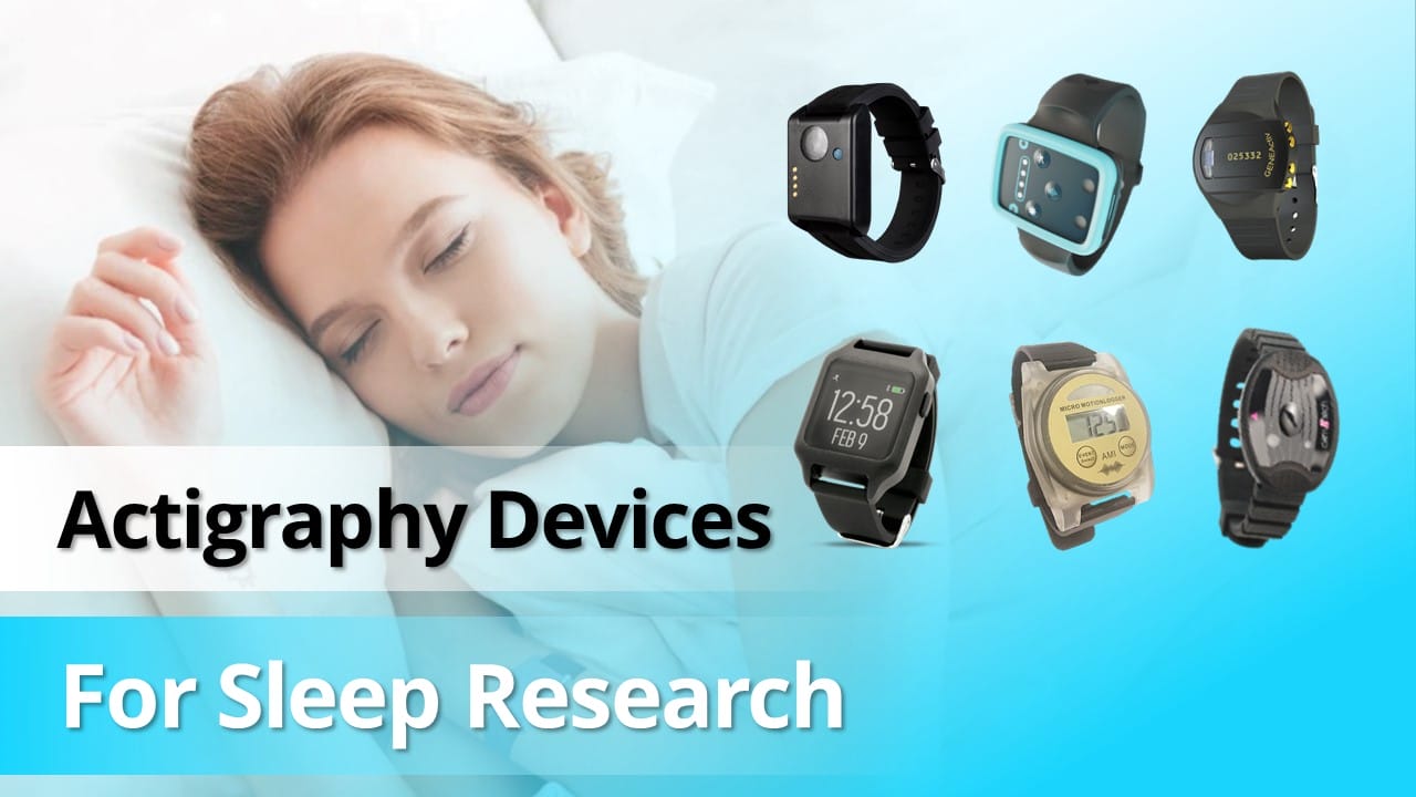 Actigraphy Devices for Sleep Research