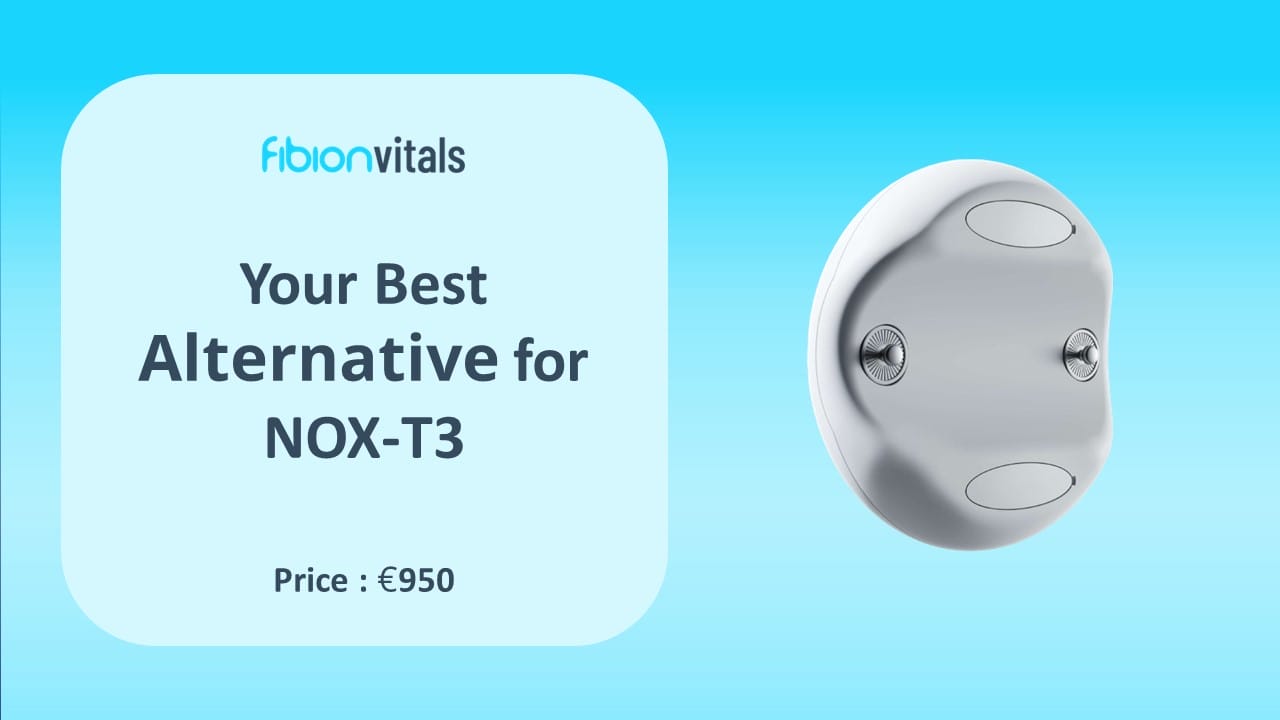         Advertisement for Fibion Vitals' product, marketed as the best alternative for NOX-T3, priced at €950. The sleek, round, white device features two convenient attachment points and comes with an easy-to-follow guide to ensure optimal usage.